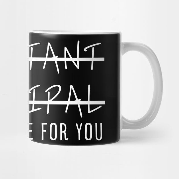 Assistant Principal I'll Be There For You by Creatifly Graphic Tees
